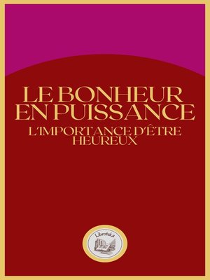 cover image of LE BONHEUR EN PUISSANCE